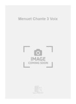 MENUET CHANTE 3 VOIX CHANT