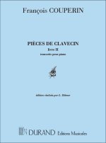 PIECES DE CLAVECIN POUR PIANO LIVRE II (ORDRES 6 PIANO