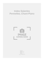 INDES GALANTES PERMETTEZ..CHANT-PIANO  CHANT