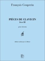 PIECES DE CLAVECIN POUR PIANO LIVRE III (ORDRES PIANO