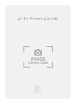 AIR DE PHEDRE (CRUELLE CHANT