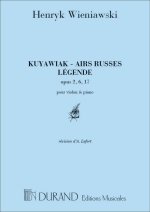 KUYAWIAK - AIRS RUSSES - LEGENDE - OP. 2,6,17 VIOLON