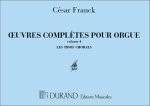 OEUVRES D'ORGUE 4 ( 3 CHORALS ) EDITION ORIGINALE ORGUE