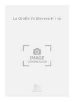 LA GROTTE VX ELEVEES-PIANO  CHANT
