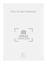 POUR CE QUE PLAISANCE  CHANT