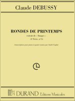 RONDES DE PRINTEMPS ( IMAGES 3 SERIE N 3) PIANO