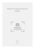 ENFANT PRODIGUE PRELUDE ORGUE ORGUE