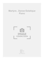 MARTYRE.. DANSE EXTATIQUE PIANO  PIANO