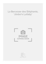LA BERCEUSE DES ELEPHANTS, 'JUMBO' S LULLABY' SAXOPHONE