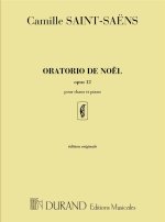ORATORIO DE NOEL OPUS 12 - POUR CHANT ET PIANO CHANT