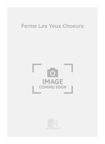 FERME LES YEUX CHOEURS  CHANT