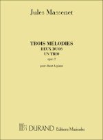 TROIS MELODIES, DEUX DUOS ET UN TRIO CHANT