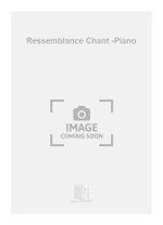 RESSEMBLANCE CHANT -PIANO  CHANT