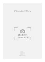 VILLANELLE 2 VOIX  CHANT