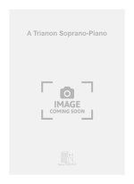 A TRIANON SOPRANO-PIANO  CHANT