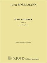 SUITE GOTHIQUE, OPUS 25 - POUR GRAND ORGUE PIANO