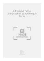 L'ETRANGER PIANO (INTRODUCTION SYMPHONIQUE DU IIE PIANO