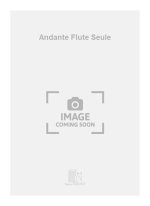 ANDANTE FLUTE SEULE  FLUTE TRAVERSIERE