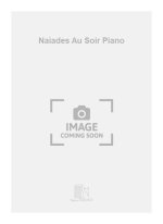NAIADES AU SOIR PIANO  PIANO