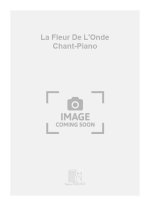 LA FLEUR DE L'ONDE CHANT-PIANO  CHANT
