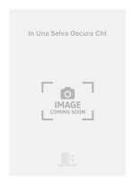 IN UNA SELVA OSCURA CHT  CHANT