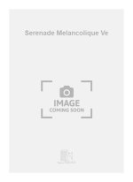 SERENADE MELANCOLIQUE VE  CHANT