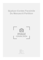 QUATUOR-CORDES FACSIMILE DU MANUSCRIT PARTITION MUSIQUE D'ENSEMBLE