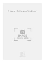 3 NOUV. BALLADES CHT-PIANO  CHANT