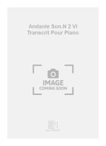 ANDANTE SON.N 2 VL TRANSCRIT POUR PIANO  PIANO
