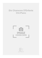 DIX CHANSONS D'ENFANTS CHT-PIANO CHANT