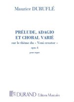 PRELUDE, ADAGIO ET CHORAL VARIE OP.4 ORGUE