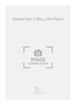 QUAND SUR L'EAU..CHT-PIANO  CHANT