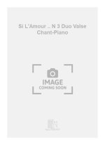 SI L'AMOUR .. N 3 DUO VALSE CHANT-PIANO  CHANT