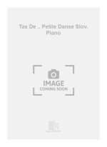 TAS DE .. PETITE DANSE SLOV. PIANO  PIANO