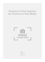 PSAUME CL, POUR QUATUOR OU CHOEUR A 4 VOIX MIXTES  CHANT