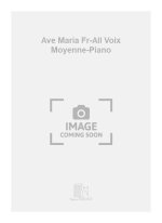 AVE MARIA FR-ALL VOIX MOYENNE-PIANO  CHANT