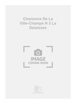 CHANSONS DE LA VILLE-CHAMPS N 3 LA DELAISSEE CHANT