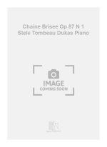 CHAINE BRISEE OP 87 N 1 STELE TOMBEAU DUKAS PIANO  PIANO