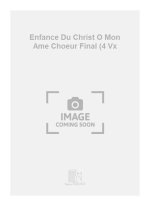 ENFANCE DU CHRIST O MON AME CHOEUR FINAL (4 VX CHANT