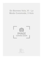EN BONNES VOIX, VI - LA MODE COMMODE, 3 VOIX  CHANT