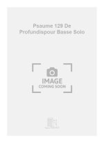PSAUME 129 DE PROFUNDISPOUR BASSE SOLO  CHANT