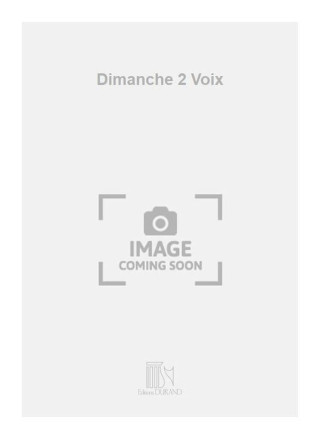 DIMANCHE 2 VOIX  CHANT