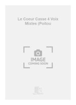 LE COEUR CASSE 4 VOIX MIXTES (POITOU  CHANT