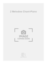 2 MELODIES CHANT-PIANO  CHANT
