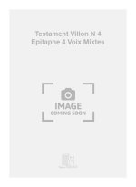 TESTAMENT VILLON N 4 EPITAPHE 4 VOIX MIXTES  MUSIQUE D'ENSEMBLE