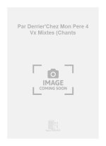 PAR DERRIER'CHEZ MON PERE 4 VX MIXTES (CHANTS CHANT