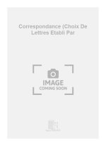 CORRESPONDANCE (CHOIX DE LETTRES ETABLI PAR FORMATION MUSICALE