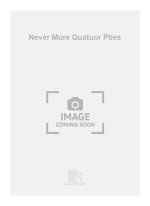NEVER MORE QUATUOR PTIES  MUSIQUE D'ENSEMBLE