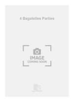 4 BAGATELLES PARTIES  MUSIQUE D'ENSEMBLE