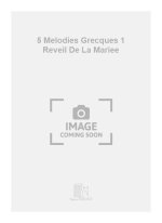 5 MELODIES GRECQUES 1 REVEIL DE LA MARIEE CHANT